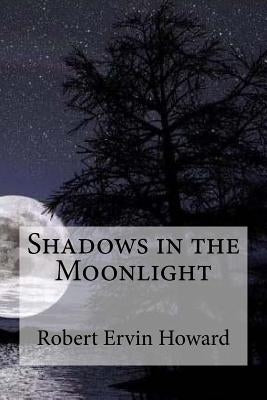 Shadows in the Moonlight by Edibooks
