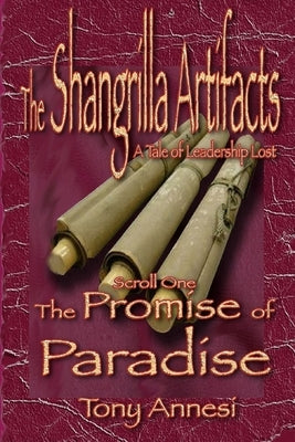 The Promise of Paradise: The Shangrilla Artifacts, Scroll 1 by Annesi, Tony