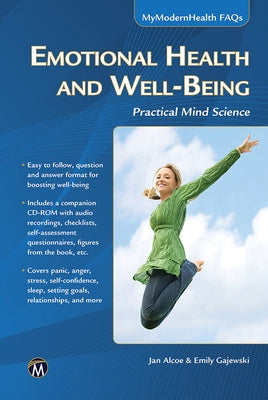 Emotional Health and Well-Being: Practical Mind Science [With CDROM] by Alcoe, J.