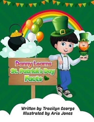 Danny Learns St. Patrick's Day Facts by George, Tracilyn