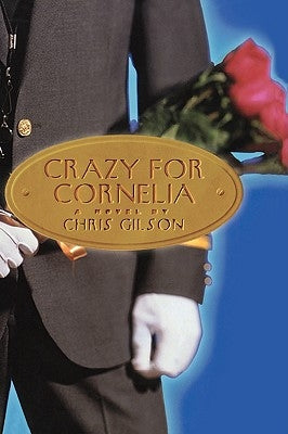 Crazy for Cornelia by Gilson, Chris