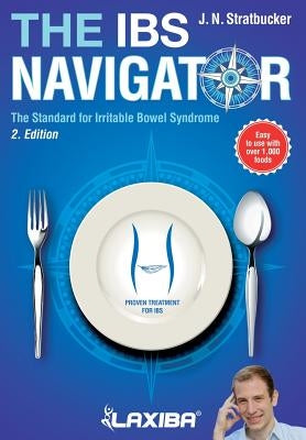 Laxiba The IBS Navigator: The Standard for Irritable Bowel Syndrome by Stratbucker, J. N.