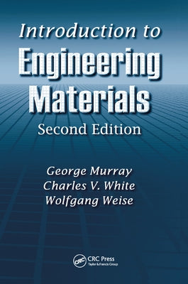 Introduction to Engineering Materials by Murray, George