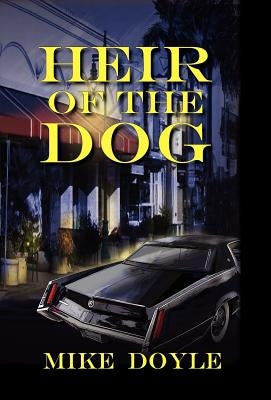 Heir of the Dog by Doyle, Mike
