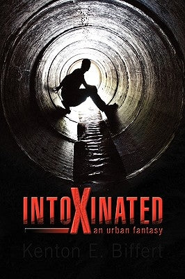 Intoxinated by Biffert, Kenton E.