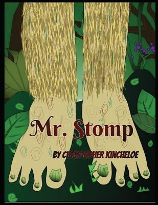 Mr. Stomp: A Bigfoot Tale - Great Bedtime Story Picture Book for little ones by Kincheloe, Starlena