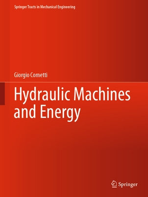 Hydraulic Machines and Energy by Cornetti, Giorgio