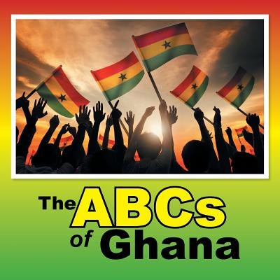 The ABCs of Ghana by Bowns, Emily