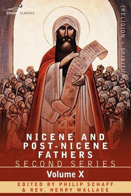 Nicene and Post-Nicene Fathers: Second Series, Volume X Ambrose: Select Works and Letters by Schaff, Philip