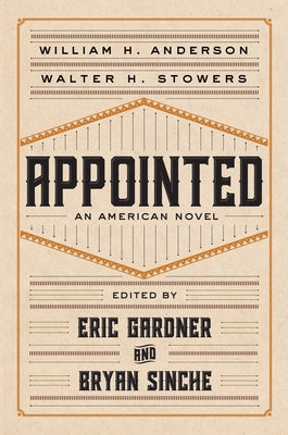 Appointed: An American Novel by Gardner, Eric