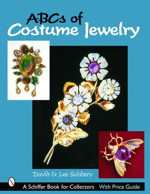 ABCs of Costume Jewelry: Advice for Buying and Collecting by Salsbery, Dave