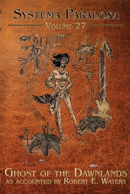 Ghost of the Dawnlands by Waters, Robert E.