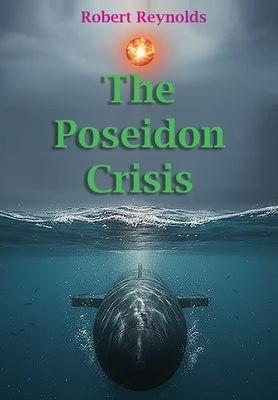 The Poseidon Crisis by Reynolds, Robert