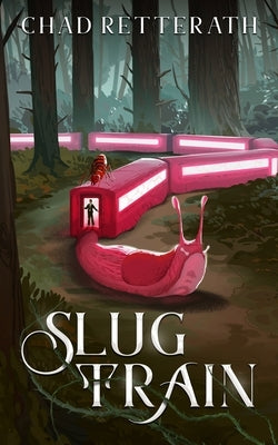 Slug Train by Retterath, Chad