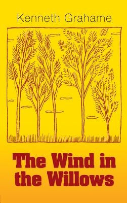 The Wind in the Willows by Grahame, Kenneth
