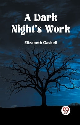 A Dark Night's Work by Gaskell, Elizabeth