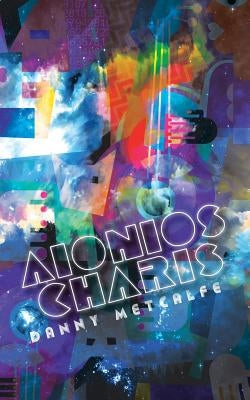 Aionios Charis by Metcalfe, Danny