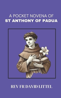 St. Anthony of Padua Novena: pocket Book by Littel, David
