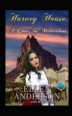 A love so Miraculous: Historical Western Romance by Wyatt, Katie