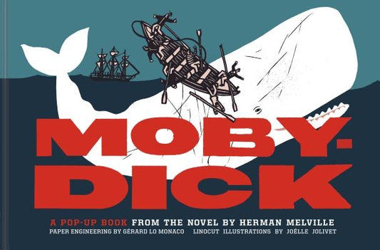 Moby-Dick: A Pop-Up Book from the Novel by Herman Melville (Pop Up Books for Adults and Kids, Classic Books for Kids, Interactive by Lo Monaco, Gerard