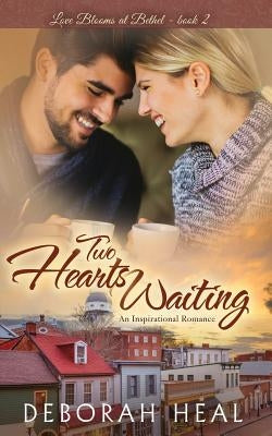 Two Hearts Waiting: an inspirational romance by Heal, Deborah