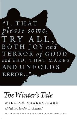 The Winter's Tale: A Broadview Internet Shakespeare Edition by Shakespeare, William