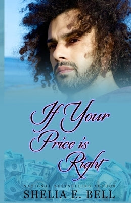 If Your Price Is Right by Bell, Shelia E.