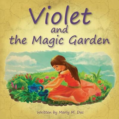 Violet and the Magic Garden by Mathews, Merly