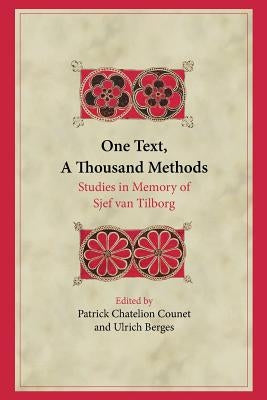 One Text, A Thousand Methods: Studies in Memory of Sjef van Tilborg by Counet, Patrick Chatelion