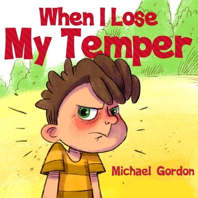 When I Lose My Temper by Gordon, Michael