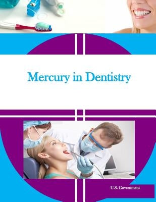 Mercury in Dentistry by Penny Hill Press