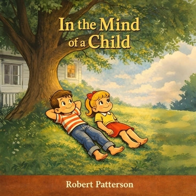 In The Mind Of A Child by Patterson, Robert