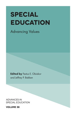 Special Education: Advancing Values by Obiakor, Festus E.