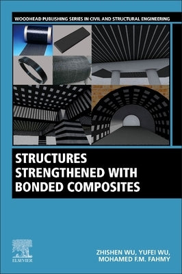Structures Strengthened with Bonded Composites by Wu, Zhishen