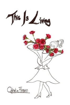 This is Living by Finsen, Ophelia