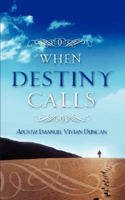 When Destiny Calls by Duncan, Emanuel Vivian