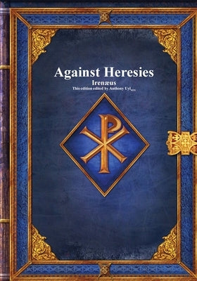 Against Heresies by Iren誦s