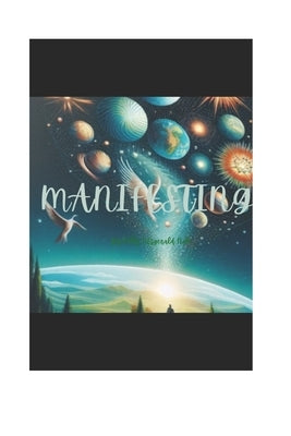 Manifesting: Mind over matter by Nole, Kelly Fitzgerald