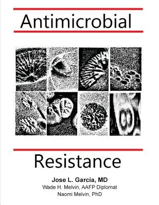 Antimicrobial Resistance by Melvin Aafp, Wade H.