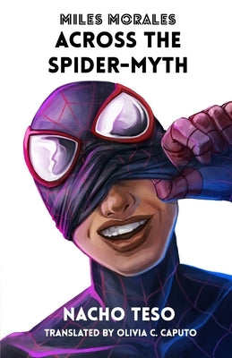 Miles Morales: Across the Spider-Myth by Teso, Nacho