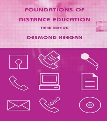 Foundations of Distance Education by Keegan, Desmond