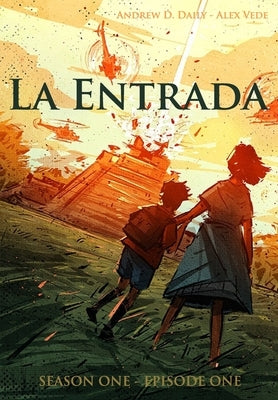 La Entrada: Season One - Episode One by Vede, Alex