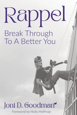 Rappel: Break Through To A Better You by Goodman, Joni D.