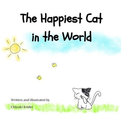 The Happiest Cat in the World by Krider, Chiyuki