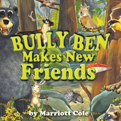 Bully Ben Makes New Friends by Cole, Marriott