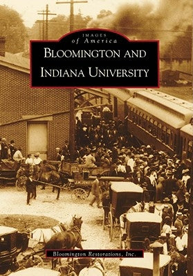 Bloomington and Indiana University, IN by Bloomington Resorations Inc