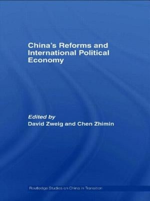 China's Reforms and International Political Economy by Zweig, David