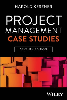 Project Management Case Studies by Kerzner, Harold