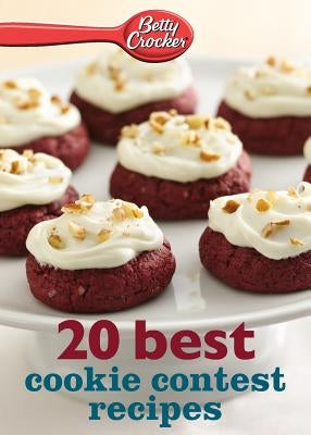 Betty Crocker 20 Best Cookie Contest Recipes by Crocker, Betty Ed D.