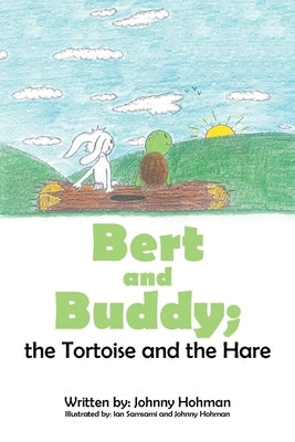 BERT AND BUDDY; the Tortoise and the Hare by Hohman, Johnny